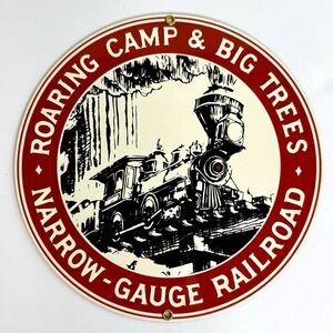 Roaring Camp Big Tree Narrow-Gauge Railroad ANDE ROONEY Porcelain Train Sign 10"